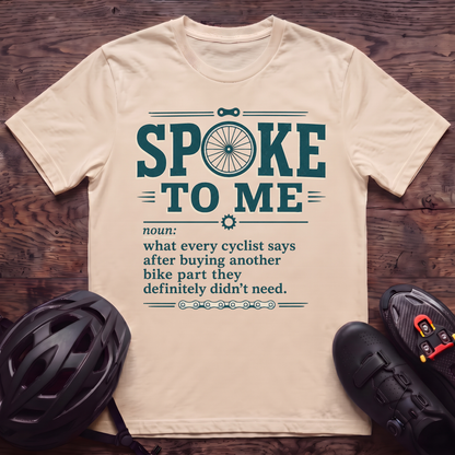 Spoke To Me T‑Shirt