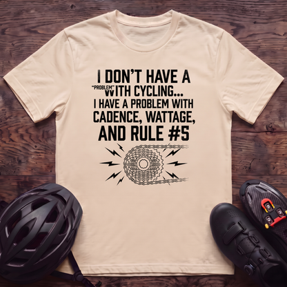 Have A Problem T‑Shirt