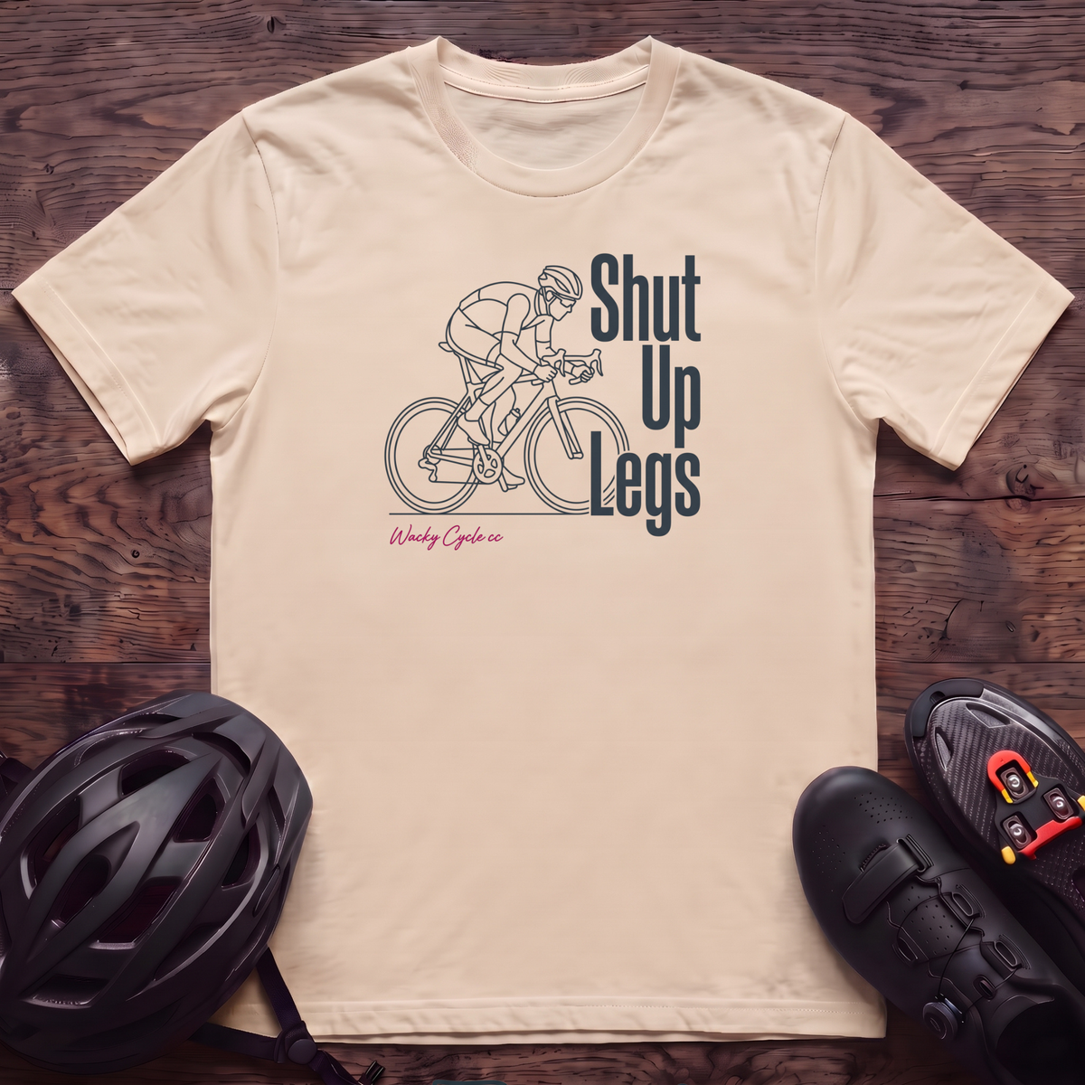 Shut Up Legs T‑Shirt
