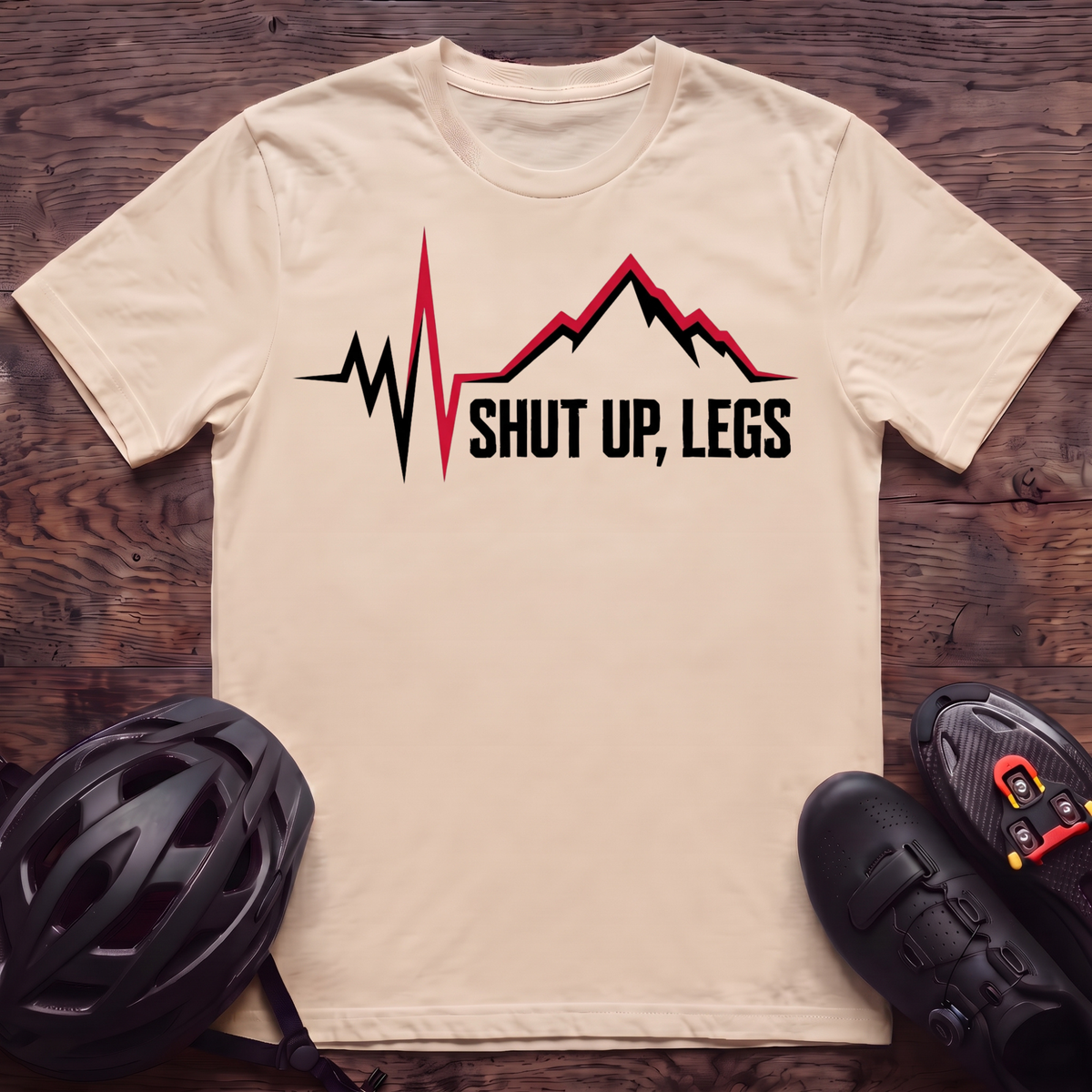 Shut UP Legs T‑Shirt