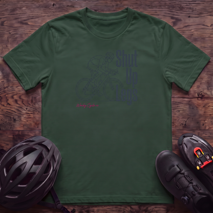 Shut Up Legs T‑Shirt