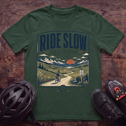 Ride Slow See More T‑Shirt