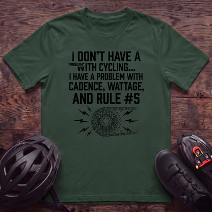 Have A Problem T‑Shirt