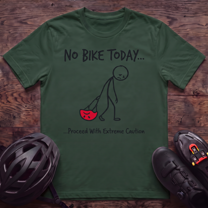 No Bike Today T‑Shirt