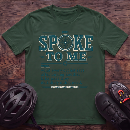 Spoke To Me T‑Shirt