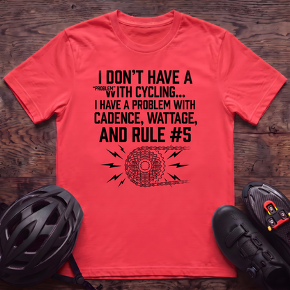 Have A Problem T‑Shirt