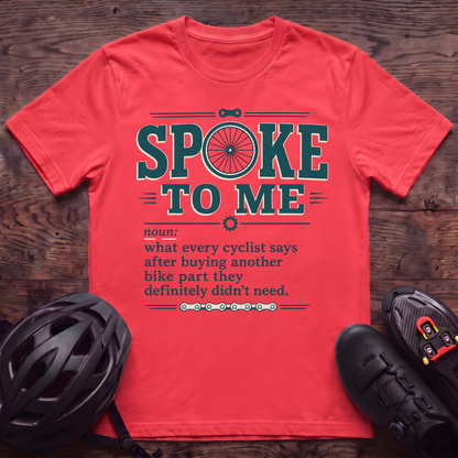 Spoke To Me T‑Shirt