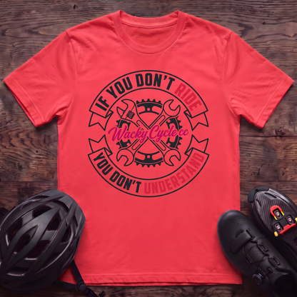 Don't Understand T‑Shirt