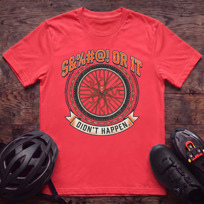 Didn't Happen T‑Shirt