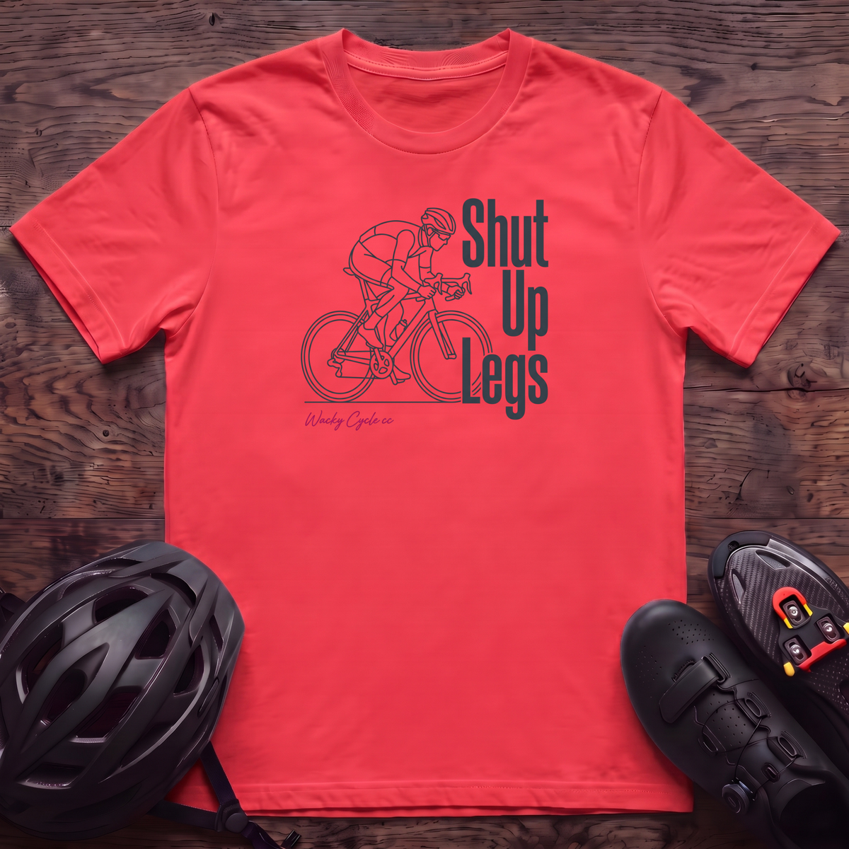 Shut Up Legs T‑Shirt
