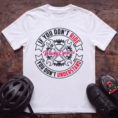 Don't Understand T‑Shirt