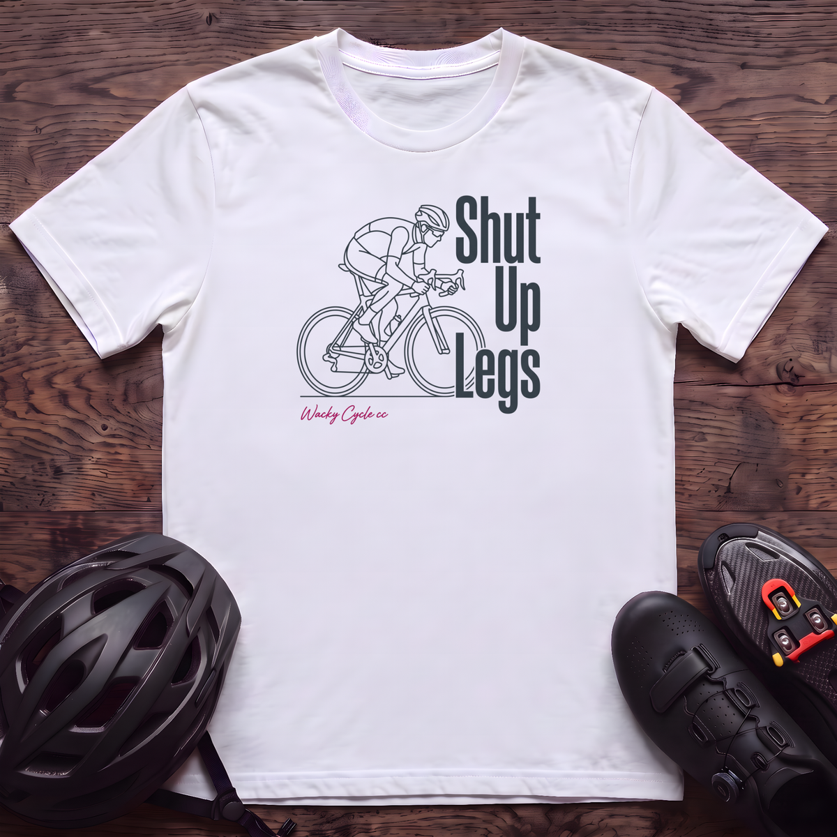 Shut Up Legs T‑Shirt