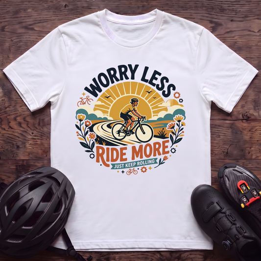 Worry Less Ride More T‑Shirt