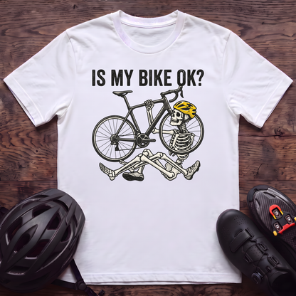 Is My Bike OK T‑Shirt
