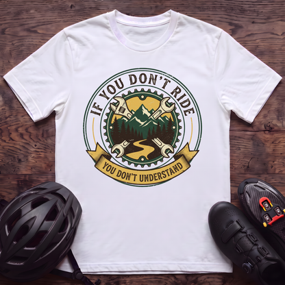 Don't Understand T‑Shirt