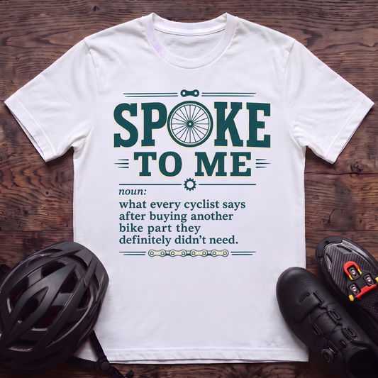 Spoke To Me T‑Shirt